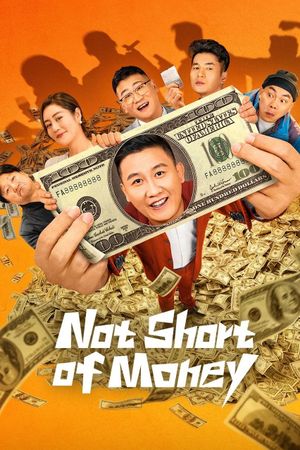 Not Short of Money's poster