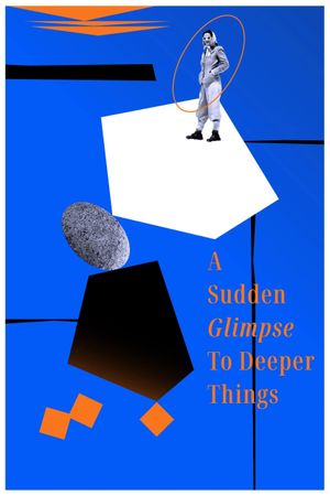 A Sudden Glimpse to Deeper Things's poster