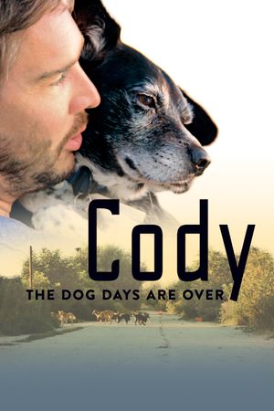 Cody: The Dog Days Are Over's poster