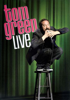 Tom Green: Live's poster