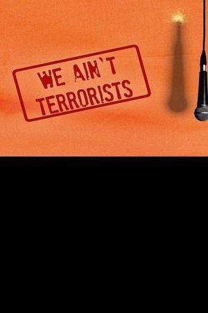 We Ain't Terrorists's poster image