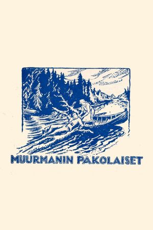 Muurmanin pakolaiset's poster