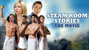 Steam Room Stories: The Movie!'s poster