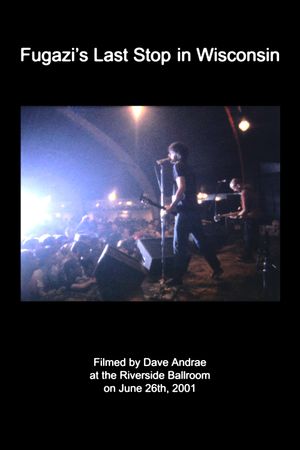 Fugazi's Last Stop in Wisconsin's poster