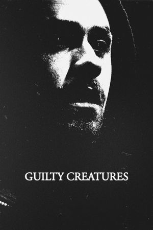 Guilty Creatures's poster