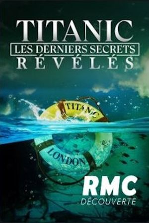 Titanic : les derniers secrets révélés's poster