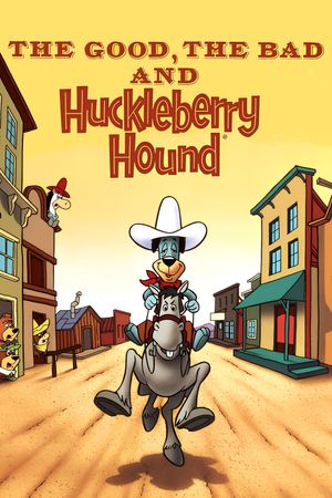 The Good, the Bad and Huckleberry Hound's poster