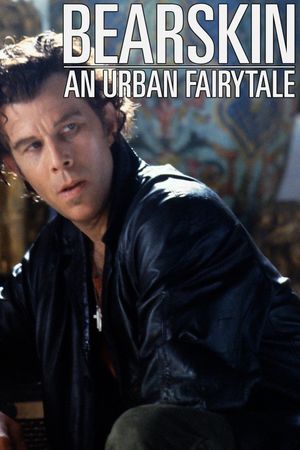 Bearskin: An Urban Fairytale's poster