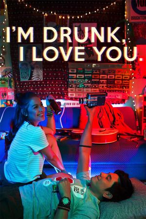 I'm Drunk, I Love You's poster