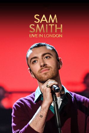 Sam Smith Live in London's poster