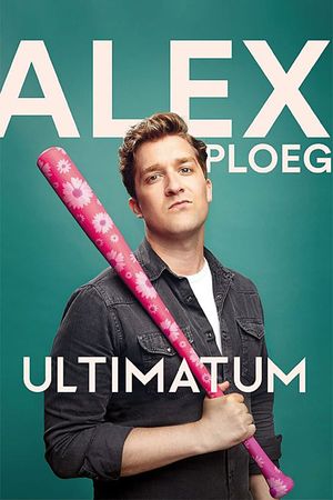 Alex Ploeg: Ultimatum's poster