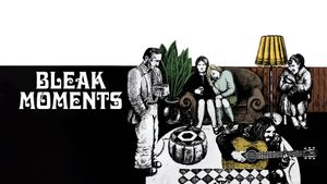 Bleak Moments's poster