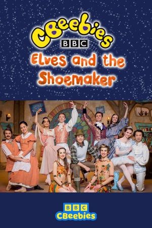 CBeebies Presents: The Elves And The Shoemaker - A CBeebies Ballet's poster