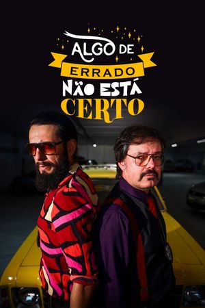 Algo de Errado Não Está Certo's poster