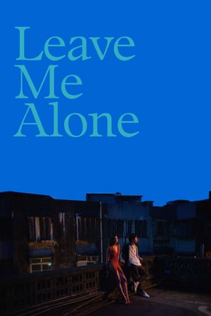 Leave Me Alone's poster