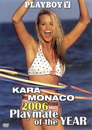 Playboy Video Centerfold: Kara Monaco - Playmate of the Year 2006's poster