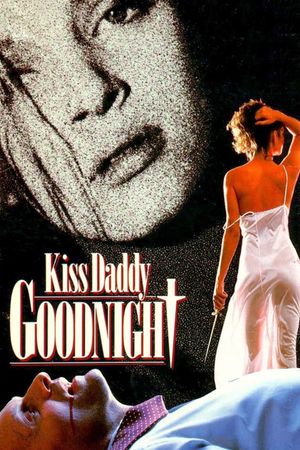 Kiss Daddy Goodnight's poster