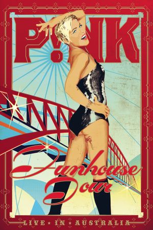 P!NK: Funhouse Tour - Live in Australia's poster