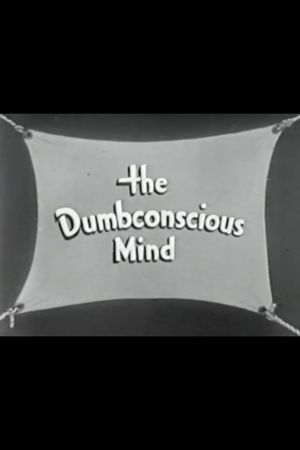 The Dumbconscious Mind's poster