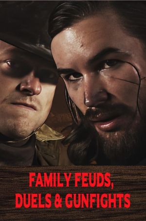 Family Feuds, Duels & Gunfights's poster