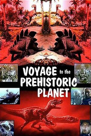 Voyage to the Prehistoric Planet's poster