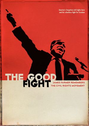 The Good Fight: James Farmer Remembers the Civil Rights Movement's poster