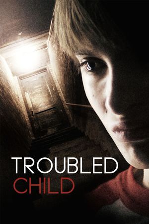 Troubled Child's poster