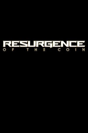 Resurgence of the Coin's poster