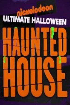 Nickelodeon's Ultimate Halloween Haunted House's poster