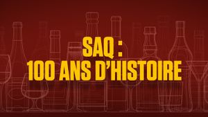 SAQ : 100 ans d’histoire's poster