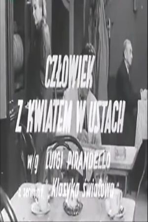 Człowiek z kwiatem w ustach's poster