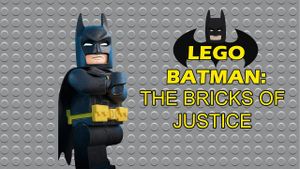 Lego Batman: The Bricks of Justice's poster