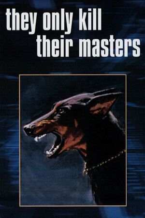 They Only Kill Their Masters's poster