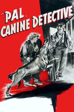 Pal, Canine Detective's poster