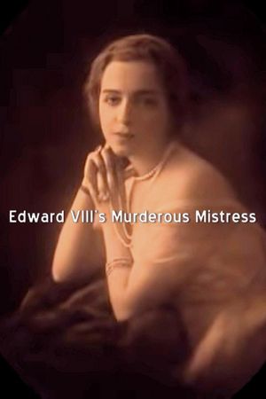 Edward VIII's Murderous Mistress's poster