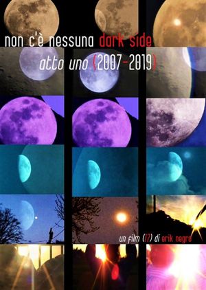 Non c'è nessuna Dark Side (atto uno 2007-2019)'s poster