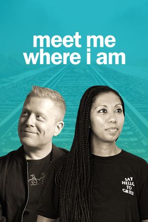 Meet Me Where I Am's poster