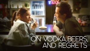 On Vodka, Beers, and Regrets's poster