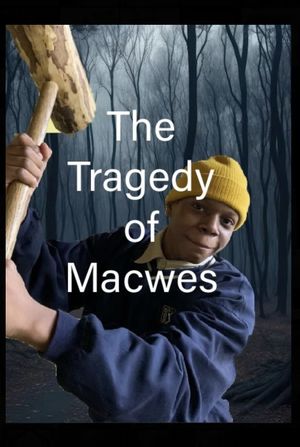 The Tragedy Of Macwes's poster