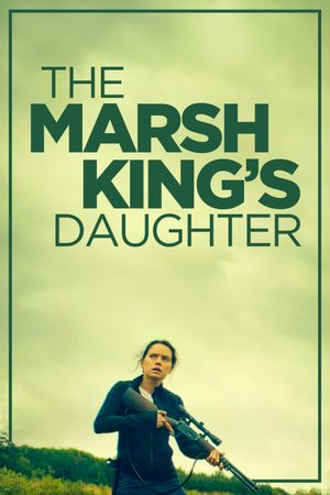 The Marsh King's Daughter's poster