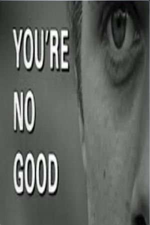 You're No Good's poster image