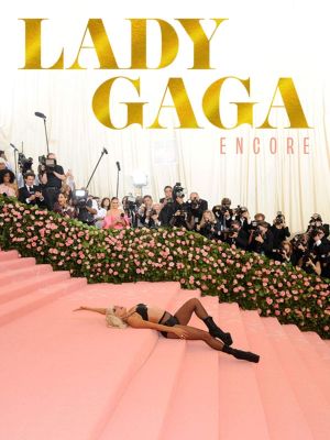 Lady Gaga: Encore's poster