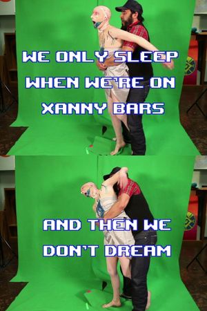 We Only Sleep on Xanny Bars and Then We Don't Dream's poster