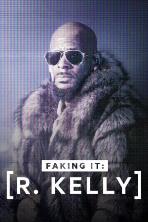 R. Kelly: A Faking It Special's poster