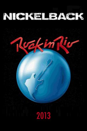 Nickelback: Rock In Rio 2013's poster