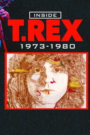 Inside T. Rex: 1973-1980's poster image