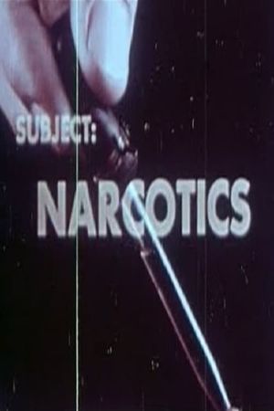 Subject: Narcotics's poster