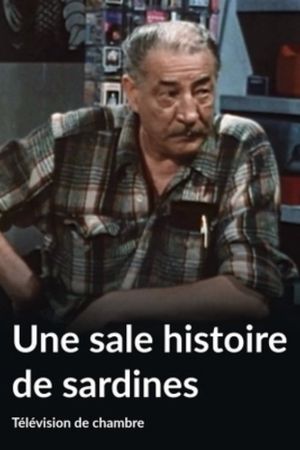 Une sale histoire de sardines's poster