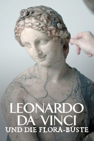 Leonardo da Vinci and the Bust of Flora's poster