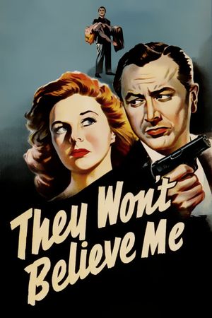 They Won't Believe Me's poster